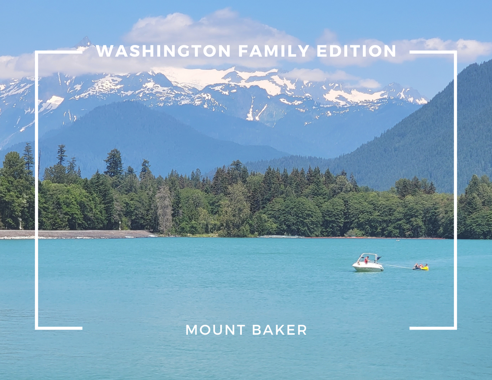 Washington (Family Edition) – Mount Baker