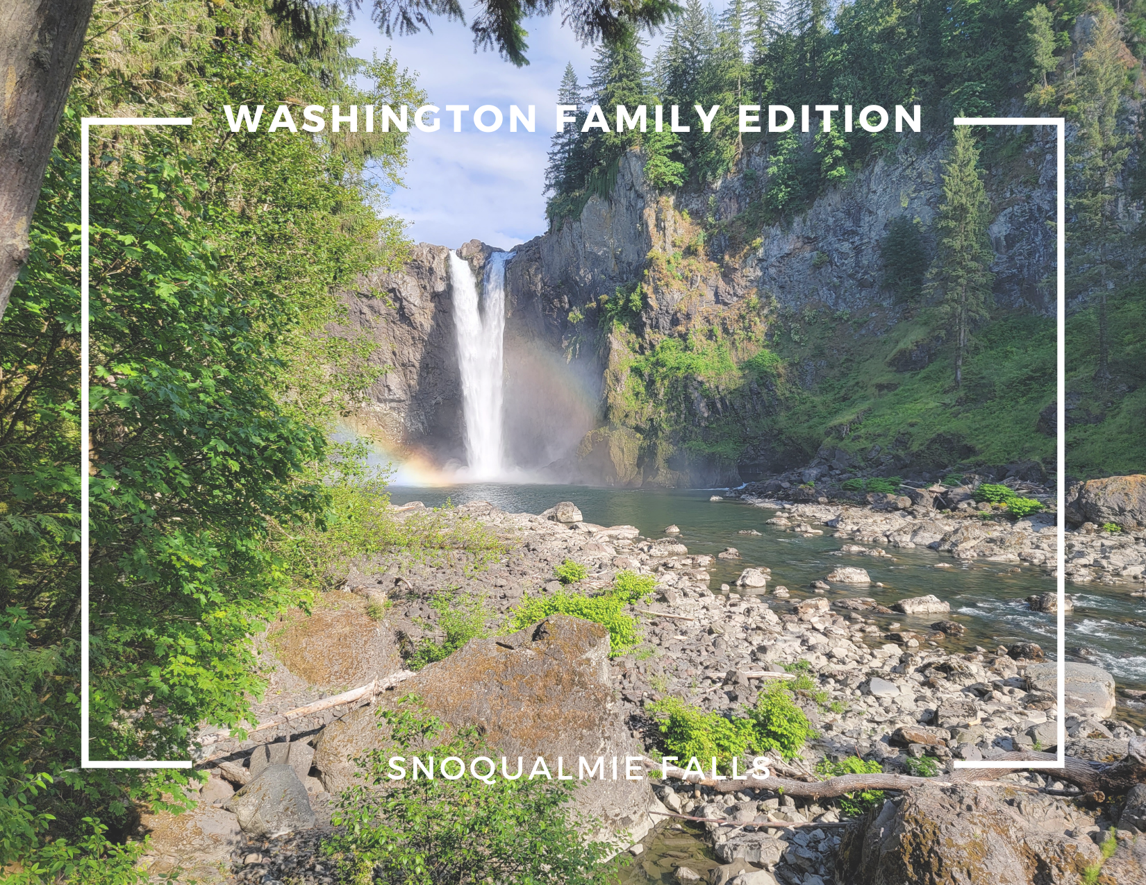 Washington (Fam Edition) – Snoqualmie Falls
