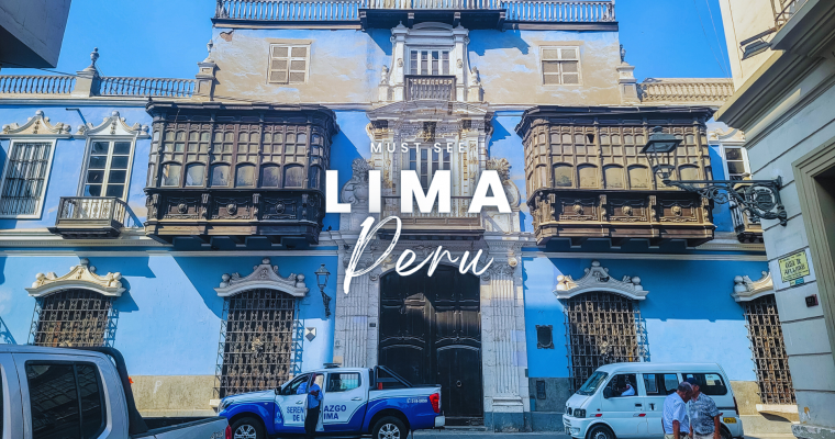 Must See in Lima, Peru